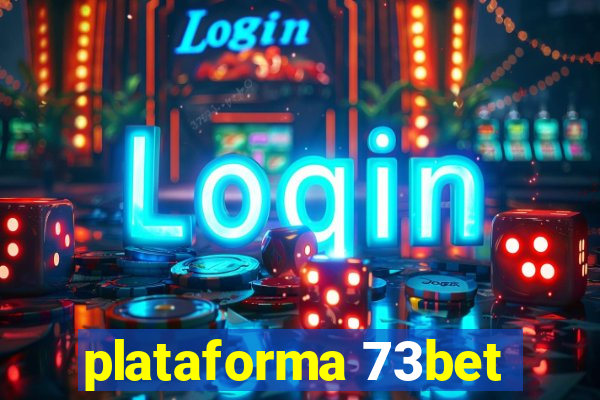 plataforma 73bet